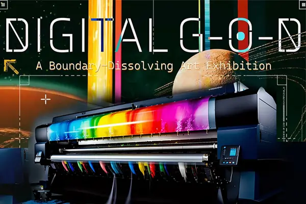 Business Honor-Digital G‑O‑D Exhibition Fuses Advanced Printing & Global Creativity